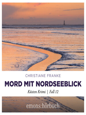 cover image of Mord mit Nordseeblick--Oda Wagner, Christine Cordes, Band 12 (Ungekürzt)